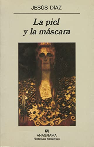 La piel y la máscara (Narrativas hispánicas, Band 193)