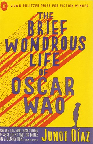 The Brief Wondrous Life of Oscar Wao: Winner of the Pulitzer Prize 2008
