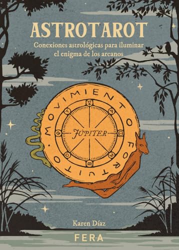 ASTROTAROT: Conexiones astrológicas para iluminar el enigma de los arcanos von FERA EDICIONES SL