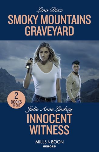 Smoky Mountains Graveyard / Innocent Witness: Smoky Mountains Graveyard (A Tennessee Cold Case Story) / Innocent Witness (Beaumont Brothers Justice) von Mills & Boon