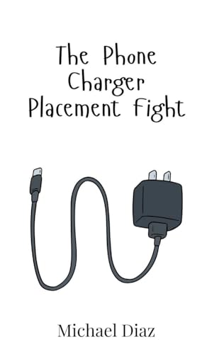 The Phone Charger Placement Fight von Creative Arts Management OÜ