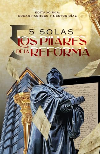5 Solas- Los Pilares de la Reforma von Independently published