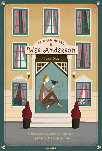 El Gran Hotel Wes Anderson (Ilustración) von Lunwerg Editores