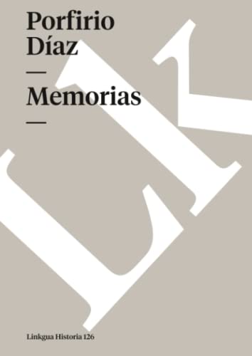 Memorias (Historia, Band 126) von Linkgua