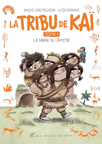 La Tribu de Kaï - tome 1 - La Danse de l'amitié von ALBIN MICHEL