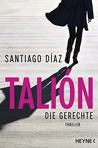 Talión - Die Gerechte: Thriller von HEYNE