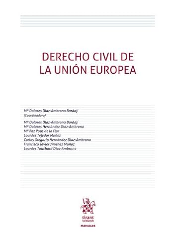 Derecho Civil de la Unión Europea (Manuales de Derecho Civil y Mercantil) von Editorial Tirant lo Blanch