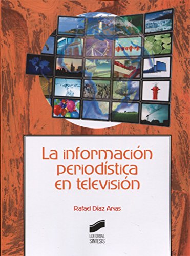 LA INFORMACION PERIODISTICA (Ciencias de la Información. Documentación, Band 11) von -99999