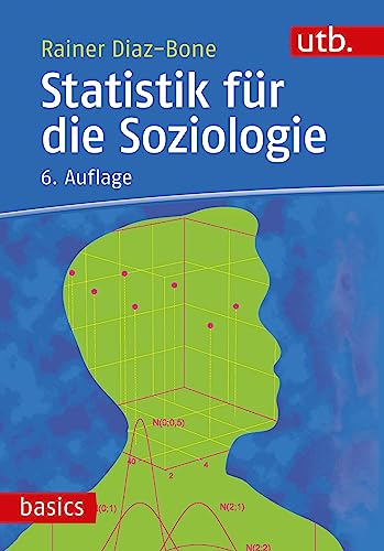 Statistik für die Soziologie (utb basics) von UTB GmbH