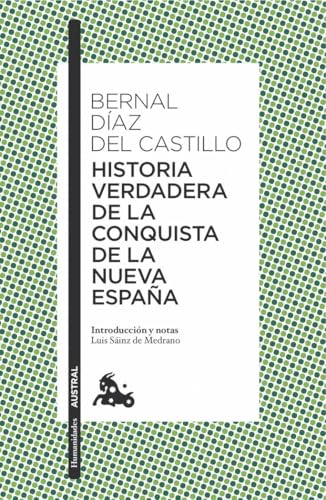 Historia verdadera de la conquista de la Nueva España (Clásica, Band 1) von Austral