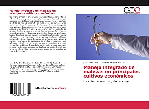 Manejo integrado de malezas en principales cultivos económicos: Un enfoque selectivo, viable y seguro von Editorial Académica Española