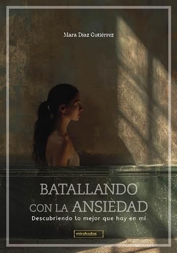 Batallando con la ansiedad (MIRAHADAS (JÓVENES ADULTOS), Band 0) von BABIDI-BÚ