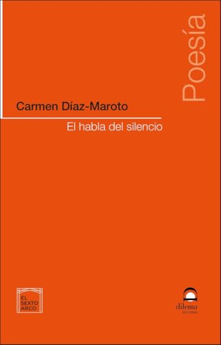 El habla del silencio von Editorial Dilema