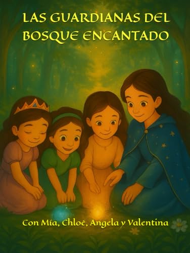 LAS GUARDIANAS DEL BOSQUE ENCANTADO von Independently published