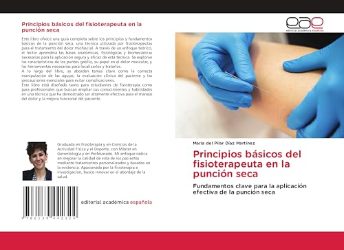 Principios básicos del fisioterapeuta en la punción seca: Fundamentos clave para la aplicación efectiva de la punción seca Principios básicos del fisioterapeuta en la punción seca: Fundamentos clave para la aplicación efectiva de la punción seca von Editorial Académica Española