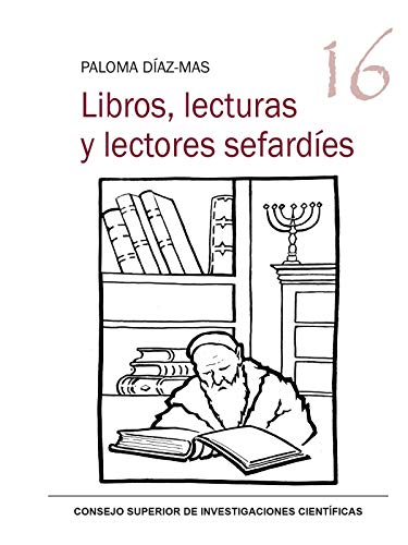 Libros, lecturas y lectores sefardíes (Serie 23 de Abril, Band 16) von Consejo Superior de Investigaciones Cientificas