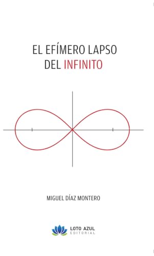 El efímero lapso del infinito (Poesía) von Loto Azul