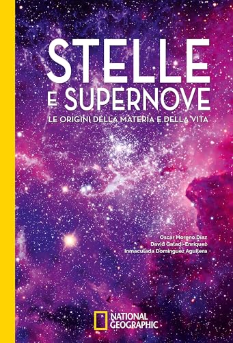 Stelle e supernove. Le origini della materia e della vita von White Star