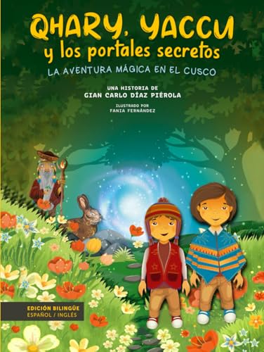 Qhary, Yaccu y los portales secretos: La aventura mágica en el Cusco, un libro bilingüe para niños con mucha diversión, viajes y magia. Lectura llena de aprendizaje y valores von Biblioteca Nacional del Perú
