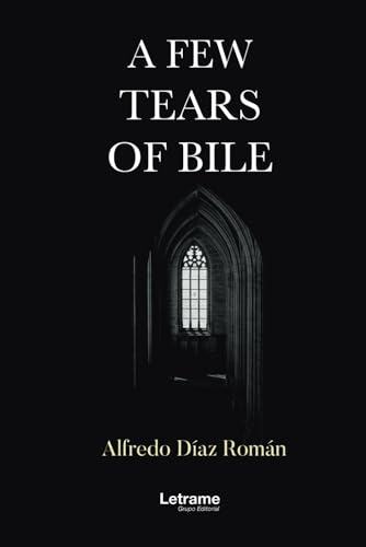 A few tears of bile (Poesía, Band 1) von Letrame
