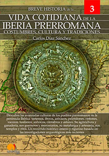 Breve historia de la vida cotidiana de la Iberia Prerromana von Nowtilus