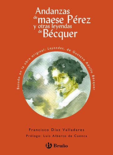 Andanzas de maese Pérez y otras leyendas de Bécquer (Castellano - A PARTIR DE 10 AÑOS - ANDANZAS)