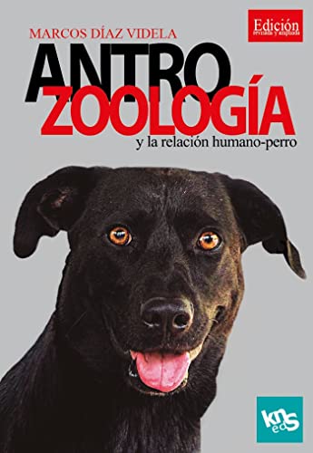 Antrozoología y la relación humano-perro: Edición revisada y ampliada von KNS EDICIONES