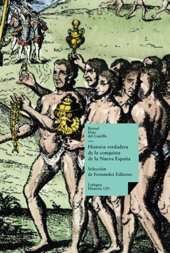 Historia verdadera de la conquista de la Nueva España: Selección
