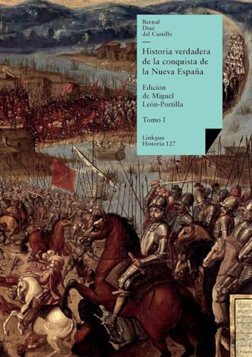 Historia verdadera de la conquista de la Nueva España: Tomo I von QUARES