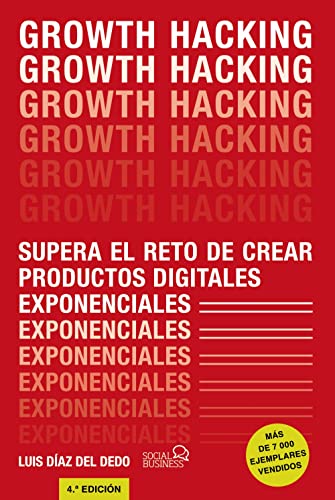Growth Hacking: Supera el reto de crear productos digitales exponenciales (SOCIAL MEDIA) von ANAYA MULTIMEDIA