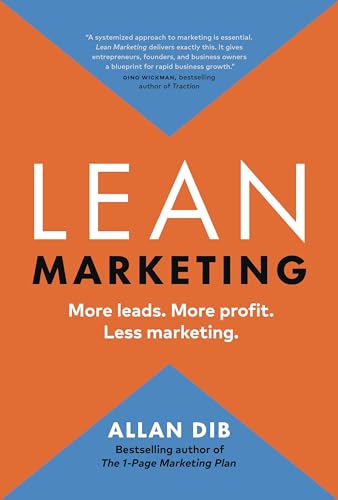 Lean Marketing: More Leads. More Profit. Less Marketing. von Page Two Books, Inc.