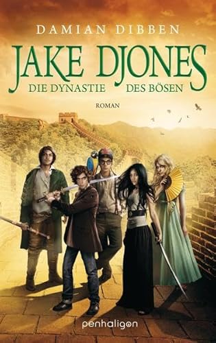 Jake Djones - Die Dynastie des Bösen: Roman (JAKE DJONES UND DIE HÜTER DER ZEIT, Band 3)