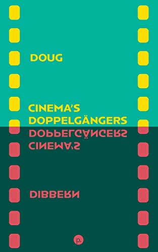 Cinema's Doppelgängers Cinema's Doppelgängers von Punctum Books
