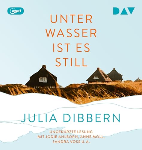 Unter Wasser ist es still: Ungekürzte Lesung mit Jodie Ahlborn, Anne Moll, Sandra Voss u.a. (1 mp3-CD)