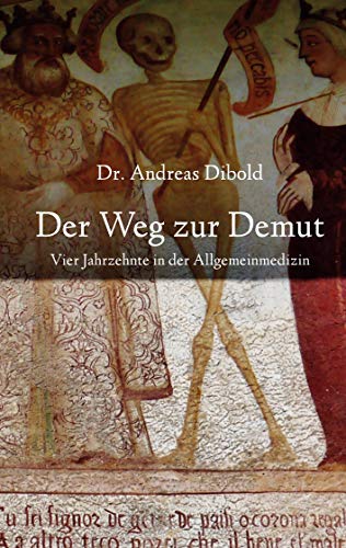 Der Weg zur Demut: Vier Jahrzehnte in der Allgemeinmedizin von Books on Demand GmbH