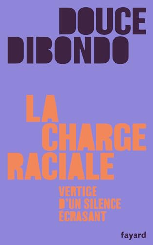 La charge raciale: Vertige d'un silence écrasant von FAYARD