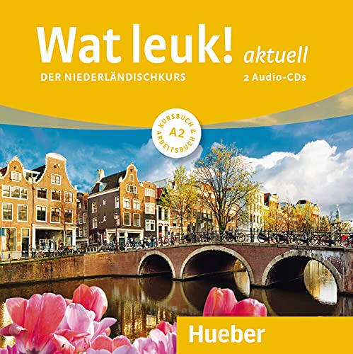 Wat leuk! aktuell A2: Der Niederländischkurs / 2 Audio-CDs von Hueber