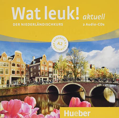 Wat leuk! aktuell A2: Der Niederländischkurs / 2 Audio-CDs