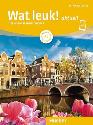 Wat leuk! aktuell A2: Der Niederländischkurs / Kursbuch und Arbeitsbuch mit Audios online von Hueber