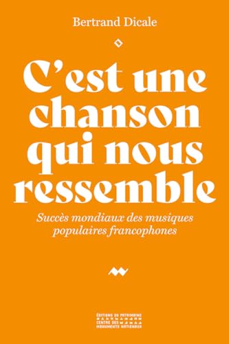 C'est une chanson qui nous ressemble - Succès mondiaux des musiques populaires francophones C'est une chanson qui nous ressemble - Succès mondiaux des musiques populaires francophones von PATRIMOINE