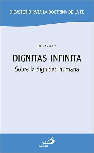 Dignitas infinita: Sobre la dignidad humana (Encíclicas y Documentos) von SAN PABLO