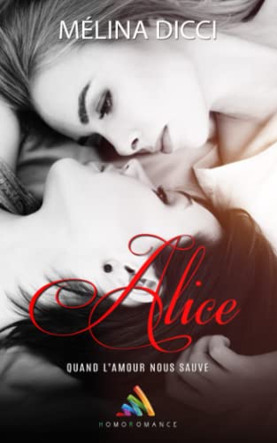 Alice: Roman lesbien | Livre lesbien von Homoromance Éditions