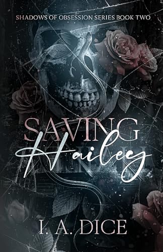 Saving Hailey (Shadows of Obsession, Band 2)