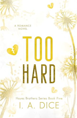 Too Hard: Hayes Brothers Book 5 Too Hard: Hayes Brothers Book 5 von Independently published