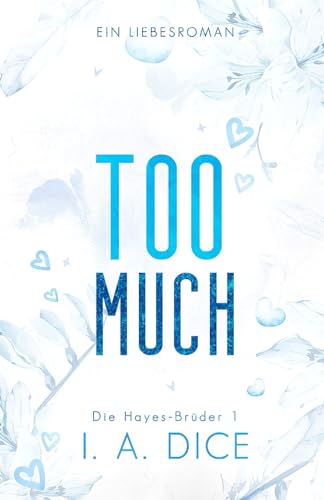 Too Much: Die Hayes-Brüder 1 (Deutsche Ausgabe) von Independently published