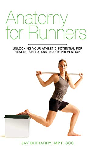 Anatomy for Runners: Unlocking Your Athletic Potential for Health, Speed, and Injury Prevention von Skyhorse