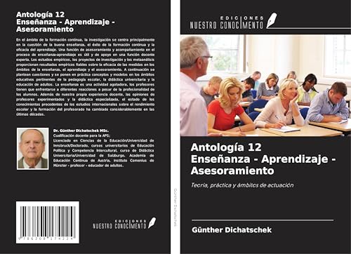 Antología 12 Enseñanza - Aprendizaje - Asesoramiento: Teoría, práctica y ámbitos de actuación Antología 12 Enseñanza - Aprendizaje - Asesoramiento: Teoría, práctica y ámbitos de actuación