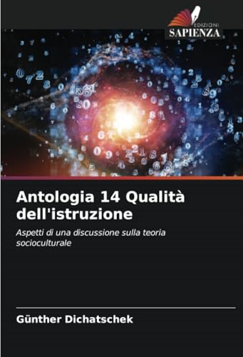 Antologia 14 Qualità dell'istruzione: Aspetti di una discussione sulla teoria socioculturale von Edizioni Sapienza