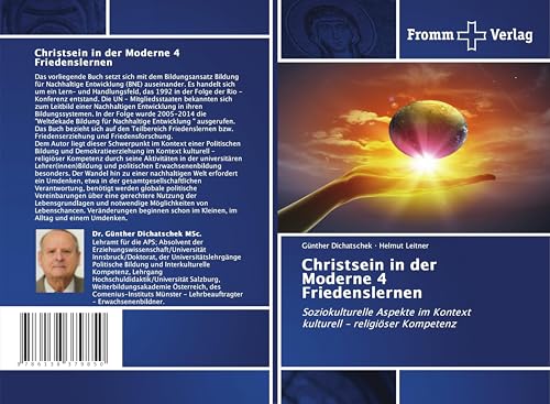 Christsein in der Moderne 4 Friedenslernen: Soziokulturelle Aspekte im Kontext kulturell - religiöser Kompetenz Christsein in der Moderne 4 Friedenslernen: Soziokulturelle Aspekte im Kontext kulturell - religiöser Kompetenz von Fromm Verlag