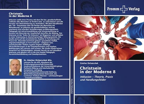 Christsein in der Moderne 8: Inklusion - Theorie, Praxis und Handlungsfelder von Fromm Verlag